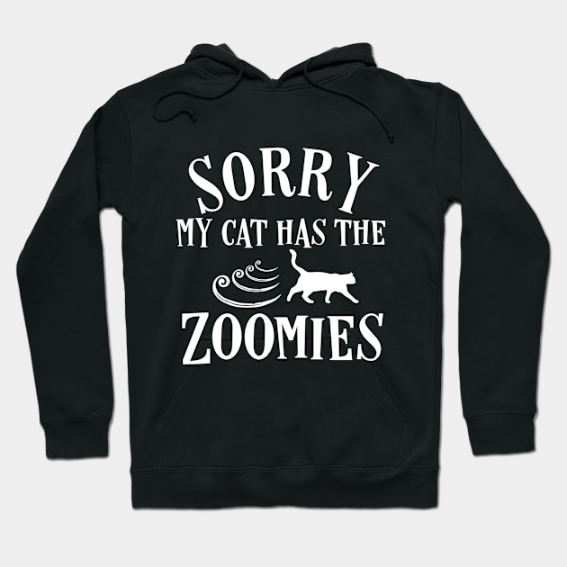 Funny Cat Zoomies Sorry Kitten Running Cat Mom Dad Gift Hoodie by HuntTreasures